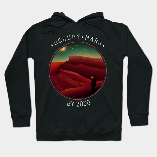 Occupy Mars By 2030 Red Planet Hoodie by kansaikate